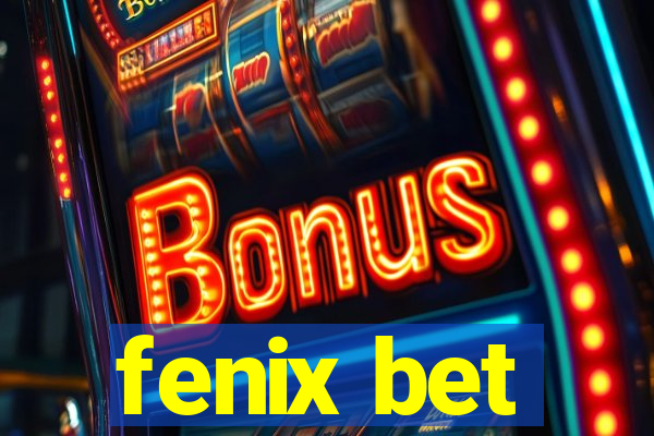 fenix bet